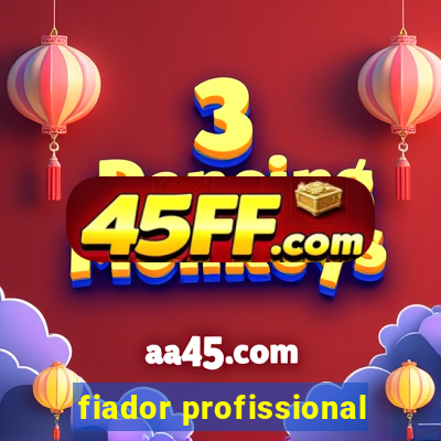 fiador profissional